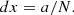 $$ \begin{aligned} dx=a/N. \end{aligned} $$