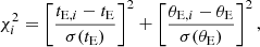 $$ \begin{aligned} \chi _i^2 = \left[ {t_{\mathrm{E},i}-t_{\rm E}\over \sigma (t_{\rm E})}\right]^2 + \left[ {\theta _{\mathrm{E},i}-\theta _{\rm E}\over \sigma (\theta _{\rm E})}\right]^2, \end{aligned} $$