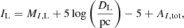 $$ \begin{aligned} I_{\rm L} = M_{I,\mathrm{L}} + 5 \log \left({D_{\rm L}\over \mathrm{pc}}\right) - 5 + A_{I,\mathrm{tot}}, \end{aligned} $$