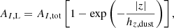 $$ \begin{aligned} A_{I,\mathrm{L}} = A_{I,\mathrm{tot}} \left[ 1-\exp \left( -{|z|\over h_{z,\mathrm{dust}}}\right)\right], \end{aligned} $$