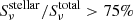 $ S_{\nu}^{\mathrm{stellar}}/S_{\nu}^{\mathrm{total}} > 75\% $