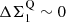 $ \Delta \Sigma_{1}^{\mathrm{Q}}\sim 0 $