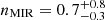 $ n_{\mathrm{MIR}} = 0.7_{-0.3}^{+0.8} $