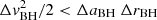 $ \Delta v_{\text{BH}}^2 /2< \Delta a_{\text{BH}}\ \Delta r_{\text{BH}} $