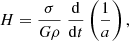 $$ \begin{aligned} H = \frac{\sigma }{G \rho }\ \frac{\mathrm{d}}{\mathrm{d}t} \left(\frac{1}{a}\right), \end{aligned} $$