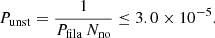 $$ \begin{aligned} P_{\rm unst} = \frac{1}{P_{\rm fila}\,N_{\rm no}} \le 3.0\times 10^{-5}. \end{aligned} $$