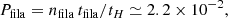 $$ \begin{aligned} P_{\rm fila}=n_{\rm fila}\,t_{\rm fila}/t_{H}\simeq 2.2\times 10^{-2}, \end{aligned} $$