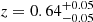 $ z = 0.64_{-0.05}^{+0.05} $