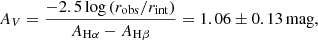 $$ \begin{aligned} A_V = \frac{-2.5\log {(r_{\rm obs}/r_{\rm int}})}{A_{\rm H{\alpha }}-A_{\rm H{\beta }}} = 1.06 \pm 0.13\,\mathrm{mag}, \end{aligned} $$