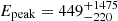 $ E_{\mathrm{peak}} = 449^{+1475}_{-220} $