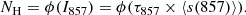 $$ \begin{aligned} N_{\rm H} = \phi (I_{857}) = \phi (\tau _{857} \times \langle s(857)\rangle ). \end{aligned} $$