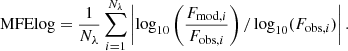 $$ \begin{aligned} \mathrm{MFElog} = \frac{1}{N_\lambda } \sum _{i=1}^{N_\lambda } \left| \log _{10} \left( \frac{F_{\mathrm{mod} ,i}}{F_{\mathrm{obs} ,i}} \right) / \log _{10} (F_{\mathrm{obs} ,i}) \right|. \end{aligned} $$