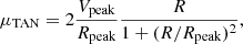 $$ \begin{aligned} \mu _{\rm TAN} = 2\frac{V_{\rm peak}}{R_{\rm peak}}\frac{R}{1+(R/R_{\rm peak})^2}, \end{aligned} $$