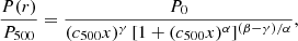 $$ \begin{aligned} \frac{P(r)}{P_{500}} = \frac{P_0}{ (c_{500}x)^{\gamma } \, [1+(c_{500}x)^{\alpha }]^{(\beta -\gamma )/\alpha }} ,\end{aligned} $$