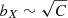 $ b_X \sim \sqrt{C} $