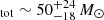$ _{\mathrm{tot}}\sim 50^{+24}_{-18}\,M_{\odot} $