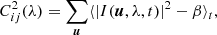 $$ \begin{aligned} C_{ij}^2(\lambda ) = \sum _{\boldsymbol{u}} \langle |I(\boldsymbol{u},\lambda , t)|^2 - \beta \rangle _{t}, \end{aligned} $$