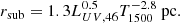 $$ \begin{aligned} r_{\rm sub} = 1.3 L_{UV,46}^{0.5} T_{1500}^{-2.8}~\mathrm{pc}. \end{aligned} $$