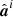 $ \hat{{\boldsymbol{a}}}^i $