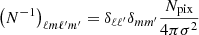 $ \left(N^{-1}\right)_{\ell m \ell^\prime m^\prime} = \delta_{\ell \ell^\prime}\delta_{mm^\prime}\frac{N_{\mathrm{pix}}}{4\pi \sigma^2} $