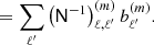$$ \begin{aligned} &= \sum _{\ell ^{\prime } }\left(\mathsf N ^{-1}\right)^{(m)}_{\ell , \ell ^{\prime }}b^{(m)}_{\ell ^{\prime }}. \end{aligned} $$