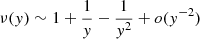 $ \nu(y)\sim 1+\frac{1}{y}-\frac{1}{y^2}+o(y^{-2}) $
