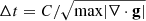 $ \Delta t=C{/}\sqrt{\mathrm{max}|\nabla\cdot \mathbf{g}|} $