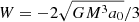 $ W=-2\sqrt{GM^3a_0}/3 $