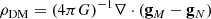 $$ \begin{aligned} \rho _{\rm DM}=(4\pi G)^{-1}\nabla \cdot (\mathbf g _M-\mathbf g _N) \end{aligned} $$