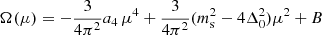 $ \Omega (\mu)= -\frac{3}{4 \pi^2} a_4 \, \mu^4 +\frac{3}{4\pi^2}(m_{\mathrm{s}}^2 -4 \Delta_0^2)\mu^2+B $