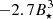 $ -2.7B_\star^3 $