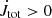$ \dot{J}_{\mathrm{tot}} > 0 $