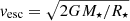 $ \mathit{v}_{\mathrm{esc}}=\sqrt{2GM_\star/R_\star} $