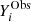 $ {Y}_i^{\text{Obs}} $
