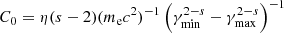 $ C_0 = \eta (s-2)(m{{_{\text{e}}}}c^2)^{-1} \left( \gamma_{\mathrm{min}}^{2-s} - \gamma_{\mathrm{max}}^{2-s} \right)^{-1} $