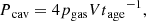 $$ \begin{aligned} P{_{\rm cav}} = 4p{_{\rm gas}}V t{_{\rm age}}^{-1}, \end{aligned} $$