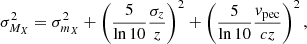 $$ \begin{aligned} \sigma ^2_{M_X} = \sigma ^2_{m_{X}} + \left(\frac{5}{\ln 10}\frac{\sigma _z}{z}\right)^2 + \left(\frac{5}{\ln 10}\frac{v_{\rm pec}}{cz}\right)^2, \end{aligned} $$