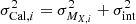 $ \sigma_{ {\rm Cal},i}^2 = \sigma_{M_{X,i}}^2 + \sigma_{\rm int}^2 $