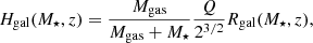 $$ \begin{aligned} H_\mathrm{gal} (M_\star ,z) = \frac{M_\mathrm{gas} }{M_\mathrm{gas} + M_\star } \frac{Q}{2^{3/2}} R_\mathrm{gal} (M_\star ,z), \end{aligned} $$