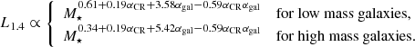 $$ \begin{aligned} L_{1.4}\propto {\left\{ \begin{array}{ll} M_\star ^{0.61 + 0.19\alpha _\mathrm{CR} + 3.58\alpha _\mathrm{gal} -0.59\alpha _\mathrm{CR} \alpha _\mathrm{gal} }&\mathrm{for~low~mass~galaxies,} \\ M_\star ^{0.34 + 0.19\alpha _\mathrm{CR} +5.42\alpha _\mathrm{gal} -0.59\alpha _\mathrm{CR} \alpha _\mathrm{gal} }&\mathrm{for~high~mass~galaxies.} \end{array}\right.} \end{aligned} $$