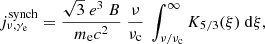 $$ \begin{aligned} j^\mathrm{synch} _{\nu ,\gamma _{\rm e}} = \frac{\sqrt{3}~e^3~ B}{m_{\rm e} c^2}~\frac{\nu }{\nu _\mathrm{c} }~ \int _{\nu /\nu _\mathrm{c} }^\infty K_{5/3}(\xi )~\mathrm{d} \xi , \end{aligned} $$