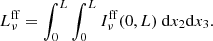 $$ \begin{aligned} L^\mathrm{ff} _\nu = \int _0^L \int _0^L I^\mathrm{ff} _\nu (0,L) ~\mathrm{d} x_2\mathrm{d} x_3. \end{aligned} $$