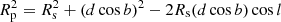 $ R_{\rm p}^2 = R_{\rm s}^2 + (d \cos b)^2 - 2 R_{\rm s} (d \cos b) \cos l $