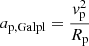 $ {a}_{\mathrm{p, Galpl}}=\frac{v_{\mathrm{p}}^2}{R_{\mathrm{p}}} $