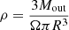 $ {\rho=\frac{3M_{\mathrm{out}}}{\Omega{\pi}R^3}} $