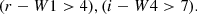 $$ \begin{aligned} (r - W1 > 4) , (i - W4 > 7). \end{aligned} $$