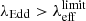 $ {\lambda_{\mathrm{Edd}} > \lambda_{\mathrm{eff}}^{\mathrm{limit}}} $