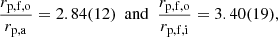 $$ \begin{aligned} \frac{r_\mathrm{p,f,o} }{r_\mathrm{p,a} } = 2.84(12) ~~ \mathrm{and} ~~ \frac{r_\mathrm{p,f,o} }{r_\mathrm{p,f,i} } = 3.40(19), \end{aligned} $$
