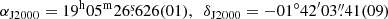 $$ \begin{aligned} \alpha _\mathrm{J2000} = 19^\mathrm{h} 05^\mathrm{m} 26{\overset{\text{s}}{.}}626(01), ~~\delta _\mathrm{J2000} = -01^\circ 42^\prime 03{\overset{\prime \prime }{.}}41(09) \end{aligned} $$