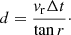 $$ \begin{aligned} d = \frac{v_{\rm r} \Delta t}{\tan {r}}\cdot \end{aligned} $$